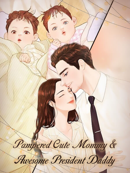 Pampered Cute Mommy Awesome President Daddy Meet Your Next Fantastic Chinese Novel At Flying Lines
