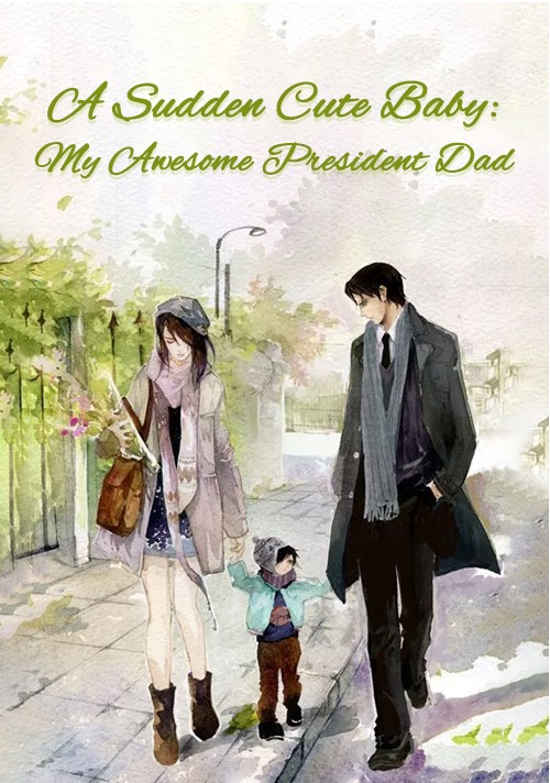 Sudden Babies: Master Huo Please Sign A Sudden Cute Baby: My Awesome President Dad - web novel - Flying Lines.